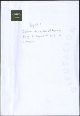 
Protocolo de juros, casas, escribanías. Ipoteca del vinculo del tesorero Diego de Yaguas de 1630...